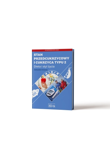 Stan przedcukrzycowy i cukrzyca typu 2 - Dieta i styl życia. Kompendium 2026